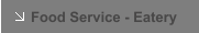 Food Service - Eatery